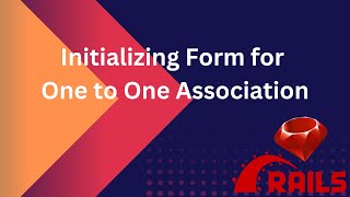 Initializing form for One to One association - Rails