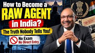 How to Become a RAW Agent in India? The Truth Nobody Tells You! | No Exam, No Direct Entry