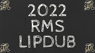 2022 RMS Lip Dub