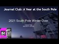 A YEAR at the South Pole: An Astronomer&#39;s Journey