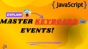 Master Keyboard Events in JavaScript: KeyPress, KeyDown & KeyUp Explained!