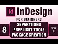 InDesign Tutorial Series for Beginners in Hindi | Part 8 | Separation, Preflight &amp; Package creation