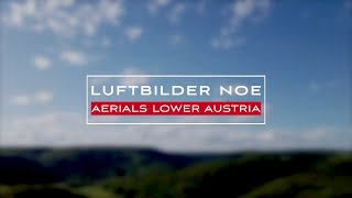 Drone Aerials from Lower Austria - Drohnenvideos aus Niederösterreich