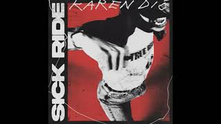 Karen Dió - Sick Ride