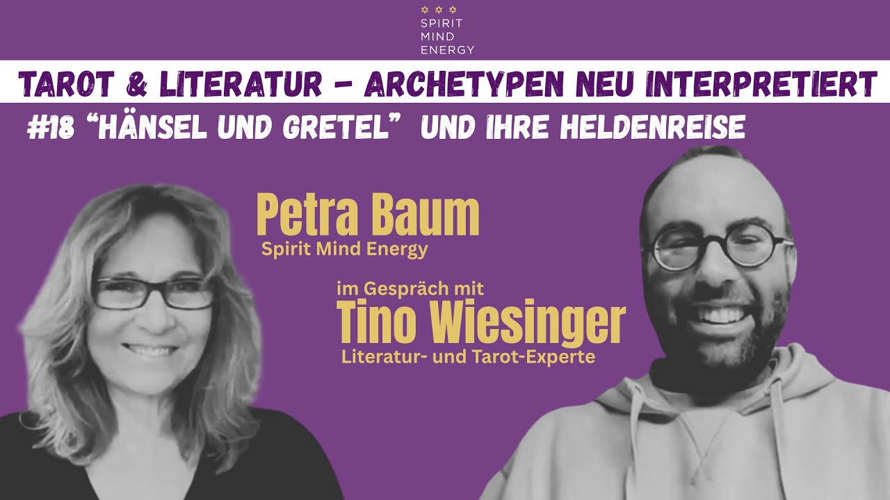 Tarot in der Literatur: Hänsel & Gretel – Die Heldenreise im Märchen | Tino Wiesinger und Petra Baum