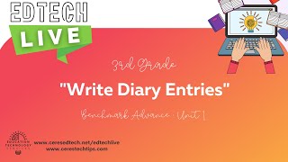 EdTech LIVE! 3rd Grade BA Unit 4 - Write Diary Entries (Slides)