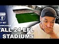 American Reacts to ALL 24 ENGLISH FOOTBALL LEAGUE CHAMPIONSHIP STADIUMS!!