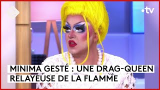 Minima Gesté, première dragqueen à porter la flamme olympique  C à Vous  03/05/2024