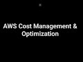 AWS Cost Management & Optimization: Master Your Cloud Spending