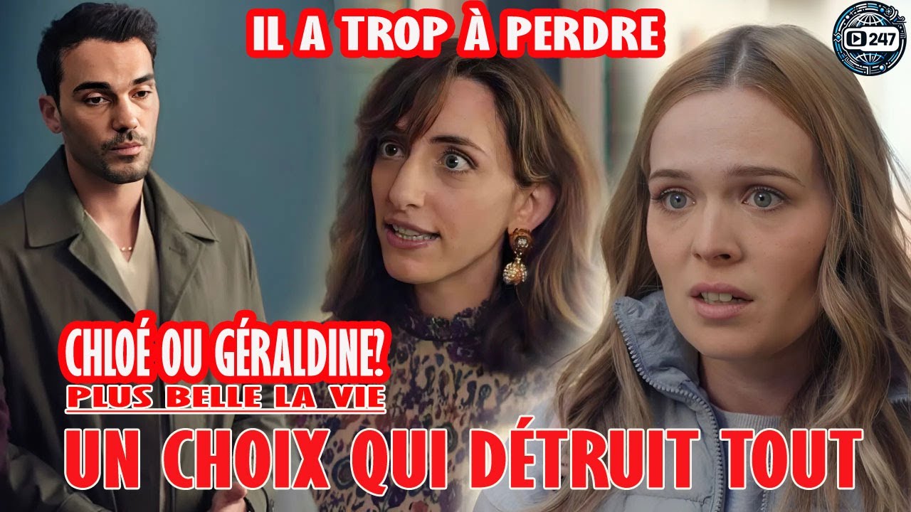 [PBLV Spoiler] Yann face à un choix impossible : Chloé ou Géraldine? Un choix qui détruit tout |TF1