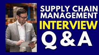 Full Top 25 Supply Chain Management Interview Questions and Answers |  Job Interview Guide