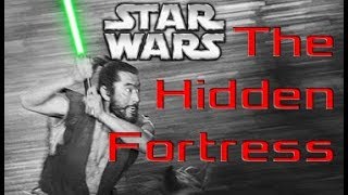 Films that all Star Wars Fans Must See - Hidden Fortress