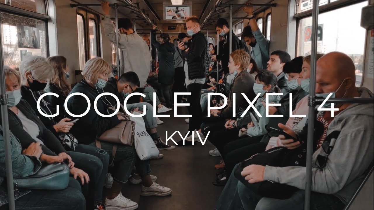 Google Pixel 4 Cinematic: KYIV