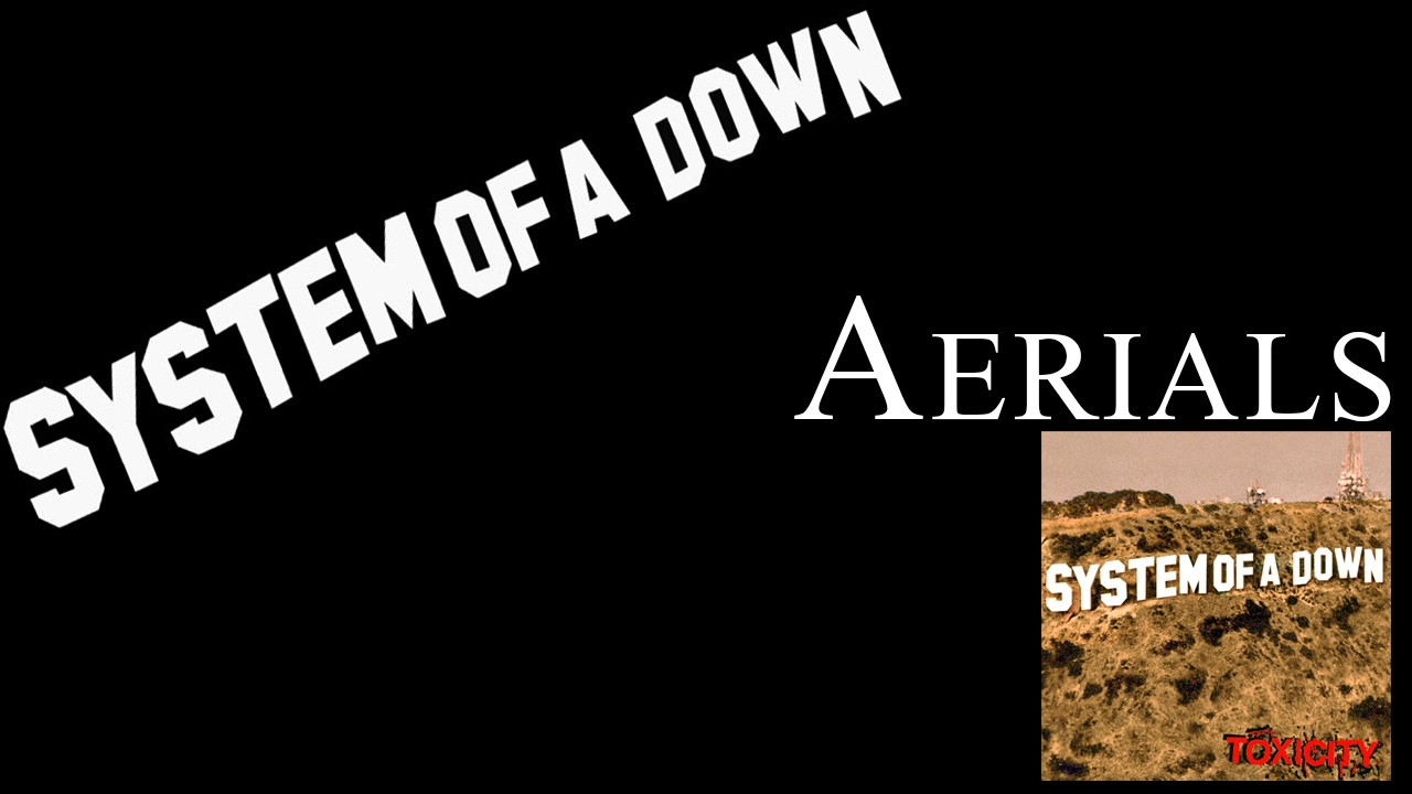System of a Down - Aerials [Toxicity] [Covery by Verth]