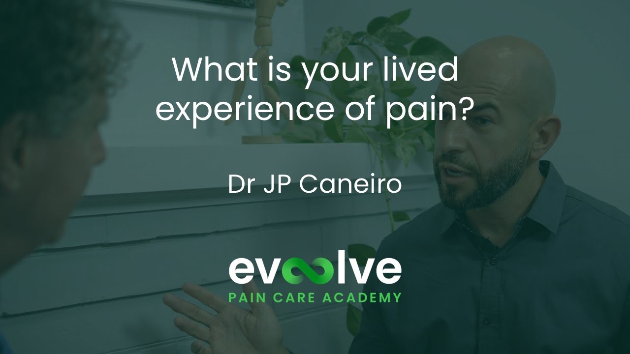 What is your lived experience of pain? - Dr JP Caneiro