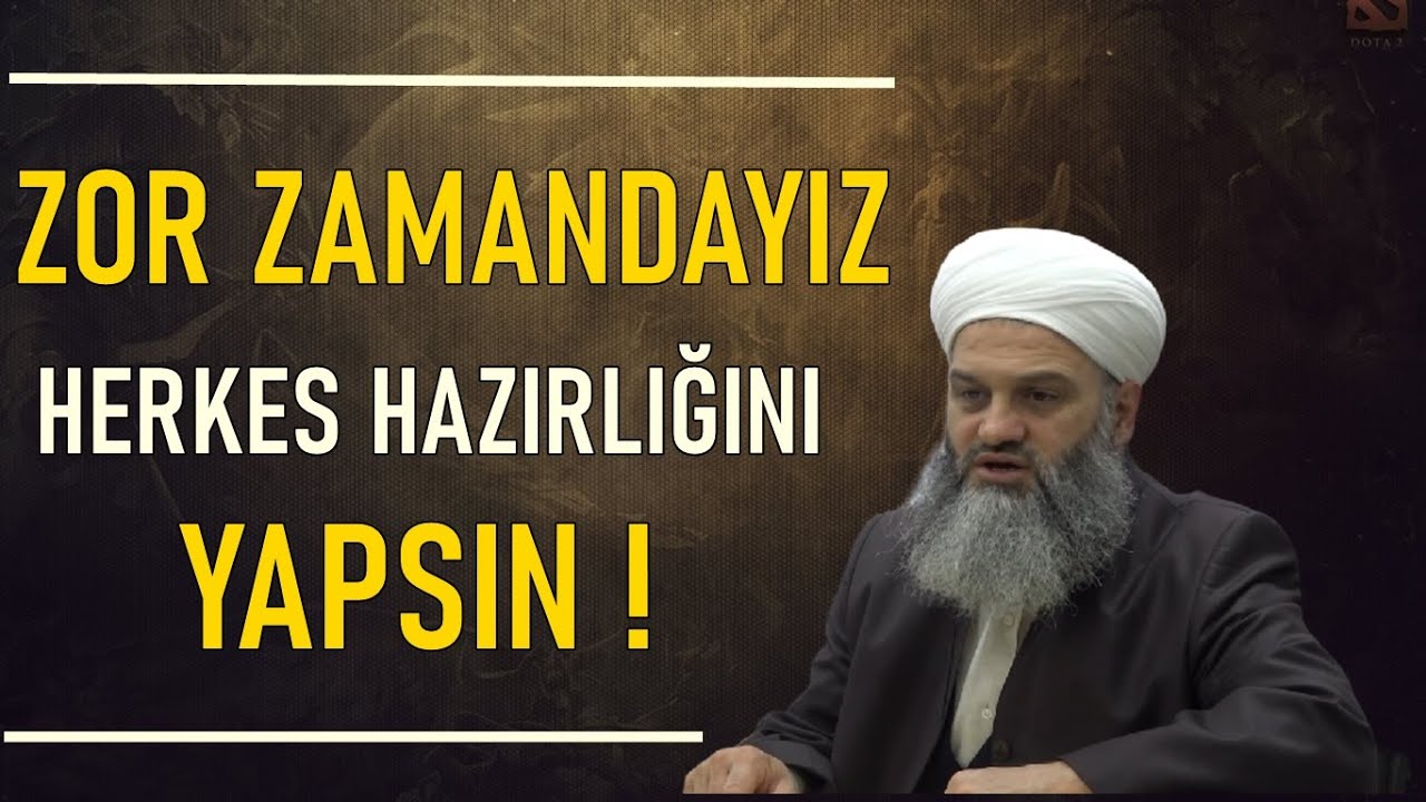 ZOR ZAMANDAYIZ HERKES HAZIRLIĞINI ONA GÖRE YAPSIN ! Şefik Kocaman Hocaefendi