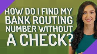 How do I find my bank routing number without a check?