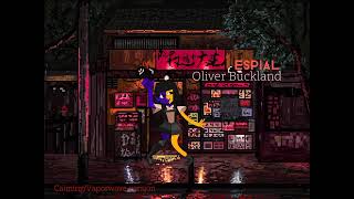 Espial-Oliver Buckland||Vaporwave/Calming version