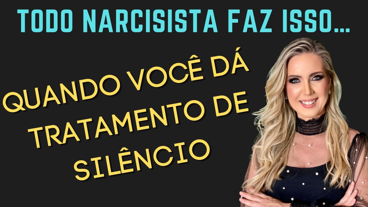 TODO NARCISISTA FAZ ISSO QUANDO VOCÊ DÁ TRATAMENTO DE SILÊNCIO ...