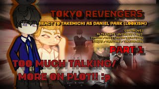 Tokyo Revengers react to Takemichi as Daniel from lookism ( Alltake & BL ) P1 ( Turn 0.7xspeed)