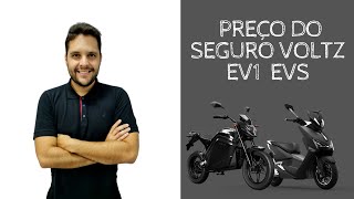 PREÇO DO SEGURO DA VOLTZ - EV1 E EVS