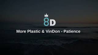 More Plastic & VinDon - Patience  | 8D  Resimi