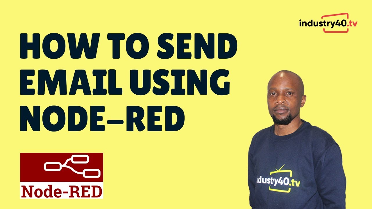 Node Red Send Email - How To Trigger Email Alerts and Notifications ...