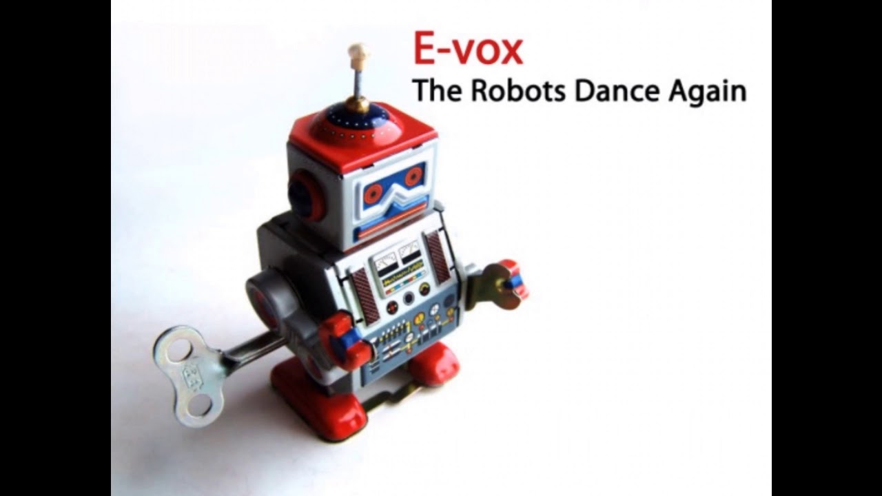 E Vox The robots dance again 80s freestyle