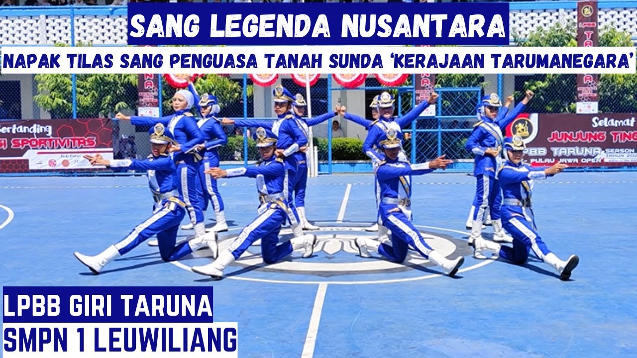 SANG LEGENDA NUSANTARA TANAH SUNDA - PASKIBRA SMPN 1 LEUWILIANG - LPBB SMK GIRI TARUNA
