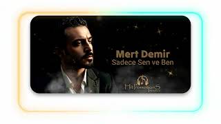 Mert Demir - Sadece Sen Ve Ben