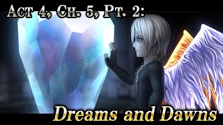 Act 4, Ch. 5, Pt. 2: Dreams and Dawns – DISSIDIA FINAL FANTASY OPERA OMNIA