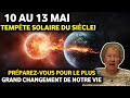 Prparezvous maintenant  tempte solaire du sicle du 10 au 13 mai  aperus de dolores cannon 