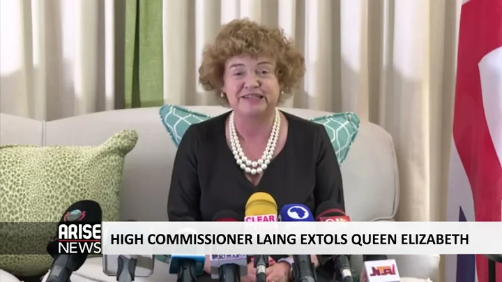 HIGH COMMISSIONER LAING EXTOLS QUEEN ELIZABETH