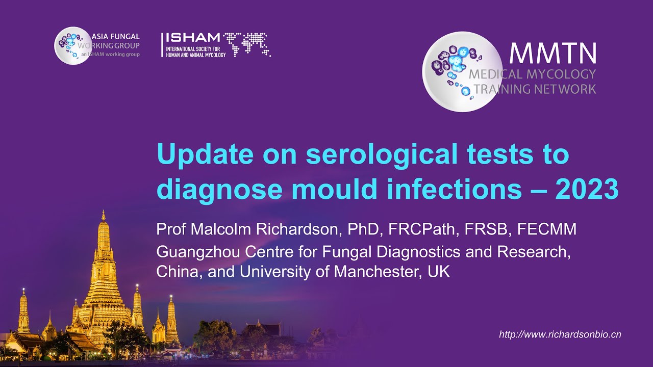 Day 2 Update on serological tests to diagnose mold infections (Malcolm Richardson) YouTube