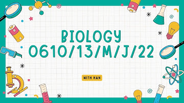 FULL DISCUSSION - IGCSE Biology Paper 1 - 0610/13/M/J/22 (SOLVED)