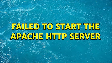 Failed to start the apache HTTP server