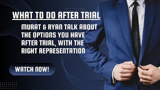 What Happens After a Criminal Conviction? Understanding Your Rights to Appeal and Reduce Sentencing