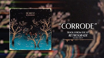 DEAREST - Corrode (OFFICIAL STREAM VIDEO)