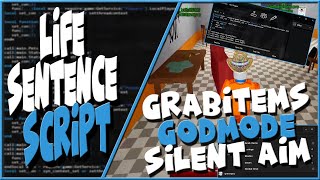 Life sentence script – (GrabItems, Godmode, Silent aim)