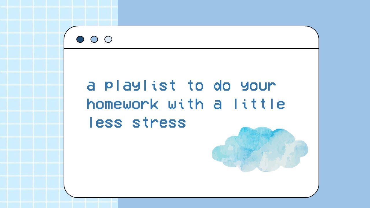 playlist to do your homework