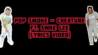 Pop smoke - Creature ft. Swae Lee (Lyrics video)