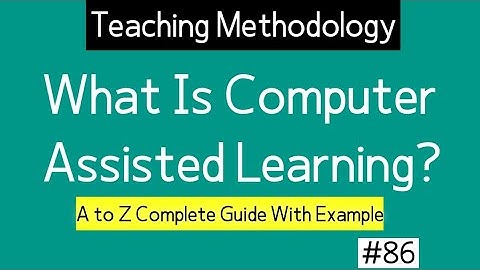 Computer Assisted Learning, meaning, components, types of CAL, challenges, future trends