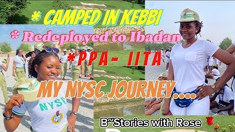 How NYSC redeployment & Documentations works, My NYSC journey // nysccamp Kebbi // IITA corpers //