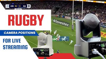 Rugby Camera Positions for Live Streams & Video Replay