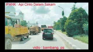 IPANK - API CINTO DALAM SAKAM (official video musik)