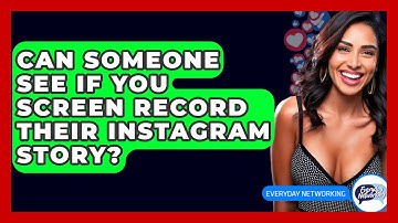 Can Someone See If You Screen Record Their Instagram Story? - Everyday-Networking