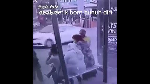 Viral #detik detik bom bunuh diri#