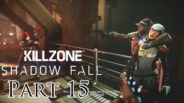 Killzone Shadow Fall Walkthrough Part 15 PS4 Gameplay With Commentary 1080P