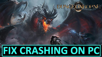 How To Fix Dungeonborne Crashing on PC | Fix Dungeonborne Crashing at Startup or Crashes To Desktop