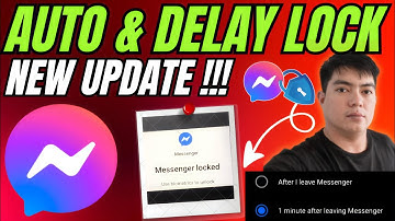 MESSENGER AUTO LOCK & DELAY LOCK APP MERON NA! | MESSENGER LATEST UPDATE